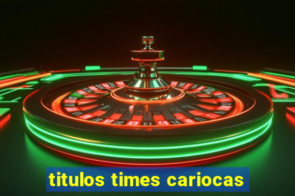 titulos times cariocas